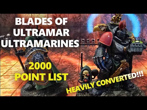 ULTRAMARINES BLADE OF ULTRAMAR 2000 POINT LIST DEEP DIVE