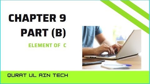 chapter 9 part b (Elements of C language)  || 2nd year it series Computer Science