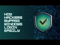 How Hackers Bypass Windows Login Easily