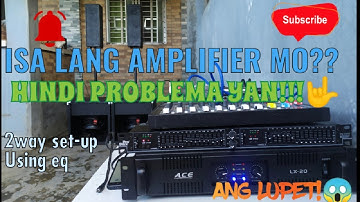 ISANG AMPLIFIER PARA MIDHI AT SUB PART2 | 2WAY SETUP | POWERED BY ACE LX20 | DISKARTE SA SOUNDSYSTEM