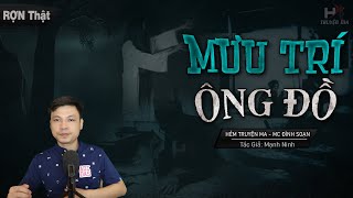 Truyện Ma: MƯU TRÍ ÔNG ĐỒ - Mả Hoang Ông Già Chết Oan MC Đình Soạn Kể Nghe Sợ Hãi