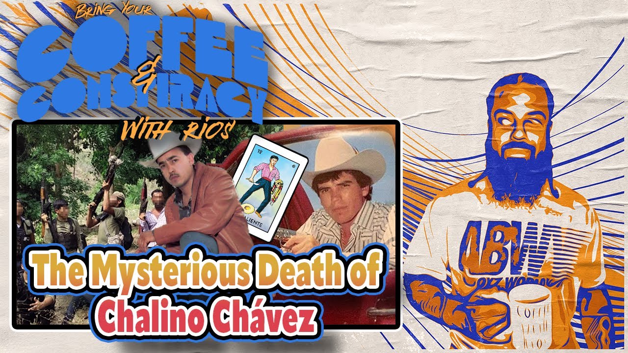 The Mysterious Death of Chalino Sanchez | Coffee &amp; Conspiracies Ep. 2 ...