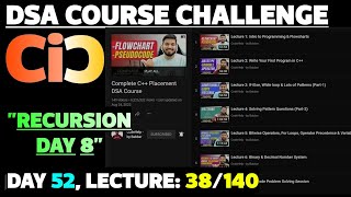Day: 52 Lecture 38/140 || Love Babbar DSA Course Challenge