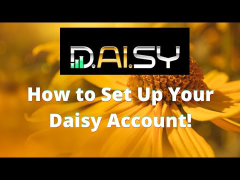 How to Set up Your Daisy Account!