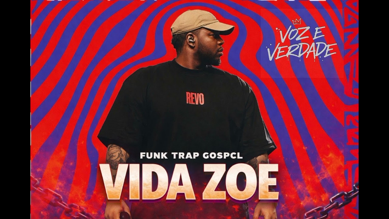 VIDA ZOE - GOSPEL TRAP FUNK - voz e verdade oficial - YouTube