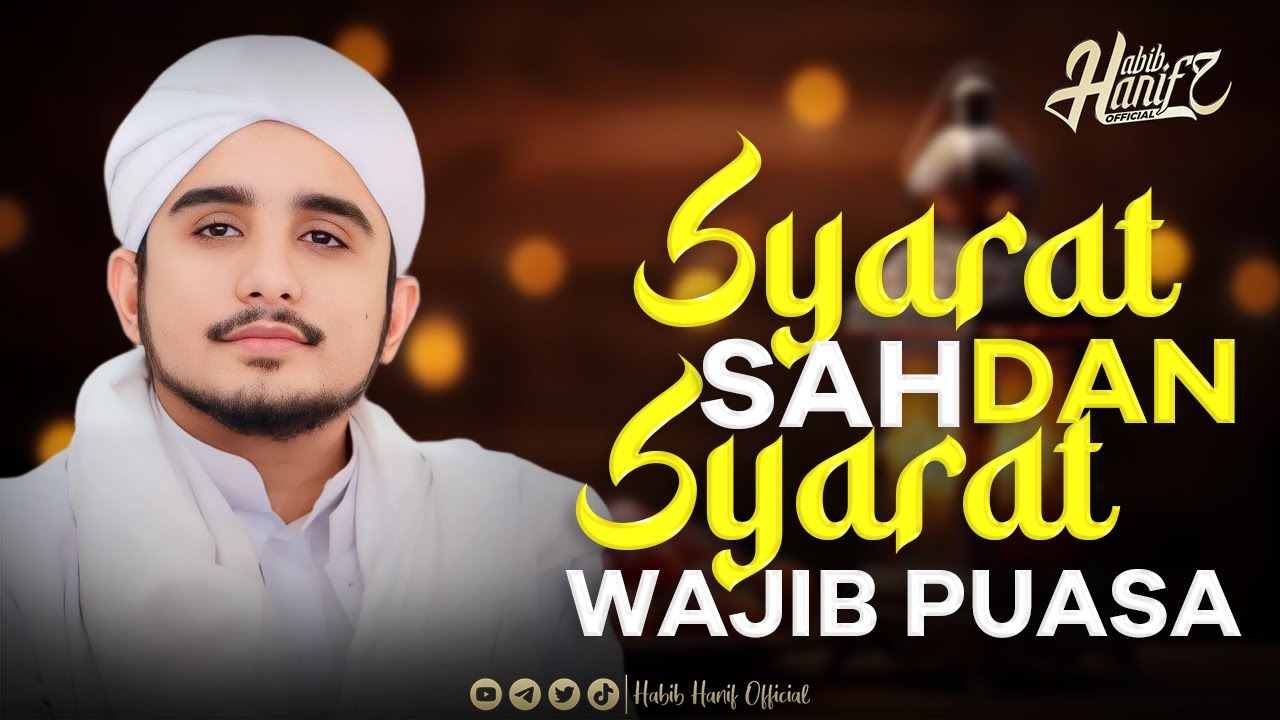 SYARAT SAH DAN SYARAT WAJIB PUASA | HABIB HANIF ALATHAS