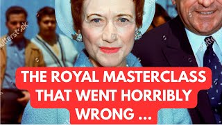 THE ROYAL MASTERCLASS THAT WENT HORRIBLY WRONG FOR WALLIS #royal #history #nostalgia 