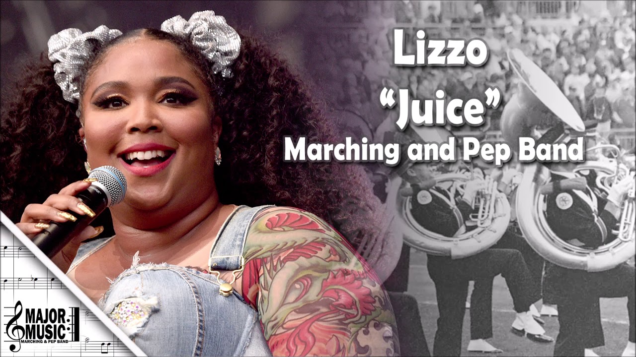 "Juice" Lizzo Marching/Pep Band Sheet Music Arrangement YouTube