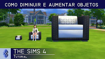 Como aumentar o tamanho do objeto no The Sims?