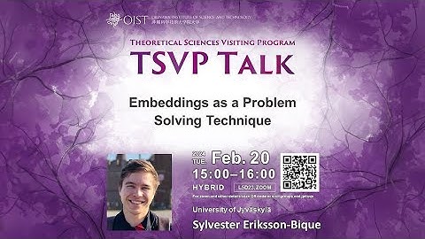 Sylvester Eriksson-Bique - Embeddings as a Problem Solving Technique (TSVP Talk at OIST)