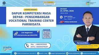 Dapur Kompetensi Masa Depan : Pengembangan Vocational Training Center Pariwisata