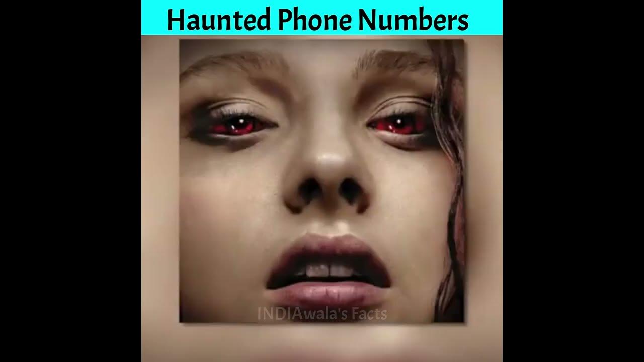 Haunted Phone Numbers जिन पर कभी कॉल मत करना YouTube