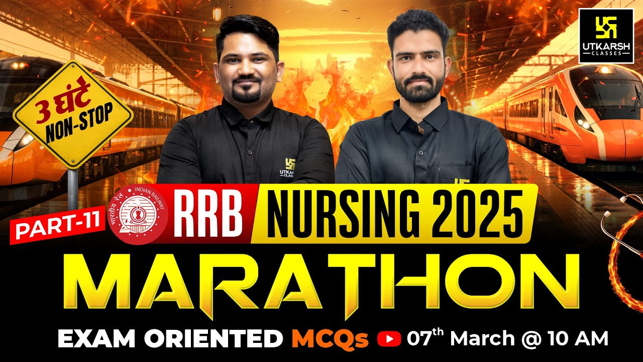 RRB Nursing 2025 Marathon Class #11 | RRB Nursing Superintendent Exam 2025 | Utkarsh Nursing Classes