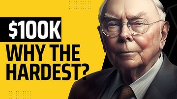 Why is the first 100k the hardest to make - Charlie Munger Secrets