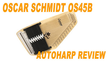 Oscar-Schmidt OS45B Auto Harp Review \\ Stefan