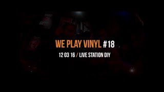 DownloadAftermovie - We Play Vinyl #18 @ Live Station DIY - 12 03 2016 MP3 MP4 Aftermovie - We Play Vinyl #18 @ Live Station DIY - 12 03 2016
