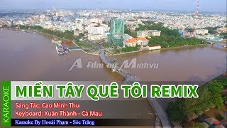 Karaoke Miền Tây Quê Tôi  Remix