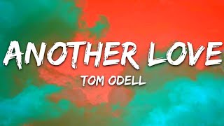 Tom Odell - Another Love (Lyrics)