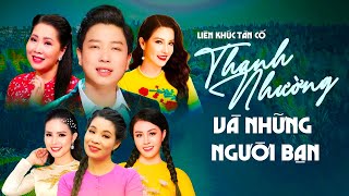 Tuyệt Đỉnh Tân Cổ Giao Duyên 2024 Thanh Nhường Và Những Người Bạn | Lk Tân Ca Vọng Cổ Hay Nhất