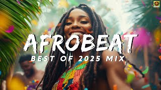 AFROBEAT MIX 2025 – Best Naija Grooves & Amapiano Party Mix 🔥