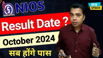 NIOS October 2024 Result Date ?
