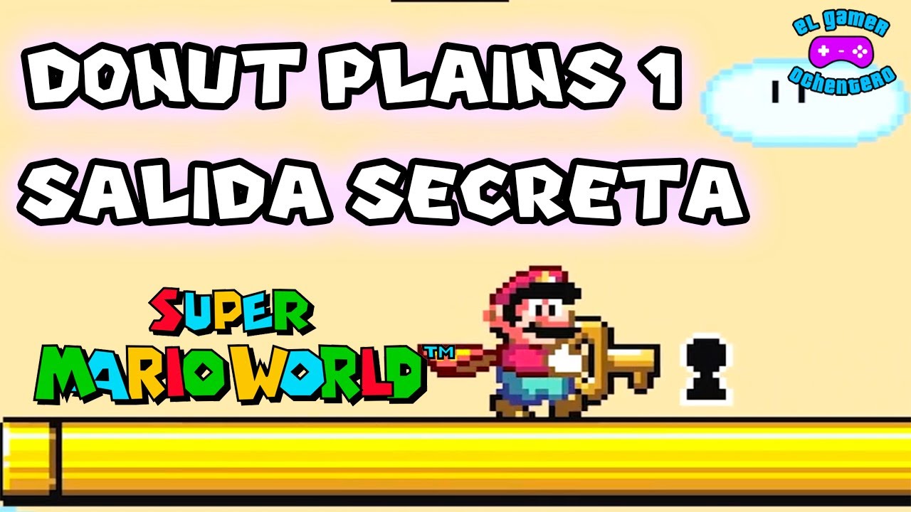Donut Plains 1 | Salida Secreta | Secret Exit | Super Mario World