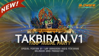 DJ TAKBIRAN V1 TRAP RUDAL PARTY ~ TJAP BRANGASAN MUSIC FT BALADEWA GANK PRODUCTION
