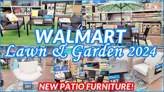 WALMART LAWN AND GARDEN CENTER 2024 PATIO FURNITURE SHOP WITH ME