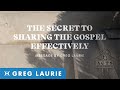 The Secret To Sharing The Gospel Effectively (With Greg Laurie)