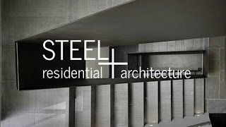 Steel + Residential Architecture  An Architect's Howto Guide