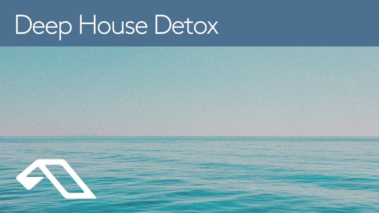 'Deep House Detox' presented by Anjunadeep at 