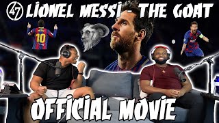 Lionel Messi - The GOAT - Official Movie |Brothers Reaction!!!!