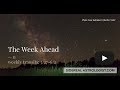 Sidereal Astrology The Week Ahead May 27 to June 2