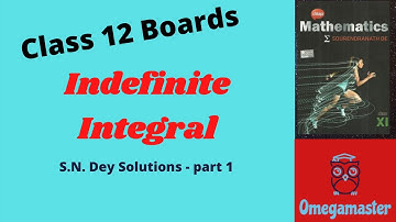 Indefinite Integral Part 1 | SN Dey exercise 5 | Class 12 maths | WBCHSE | Integration