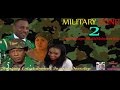 Military zone 2    nigerian nollywood movie