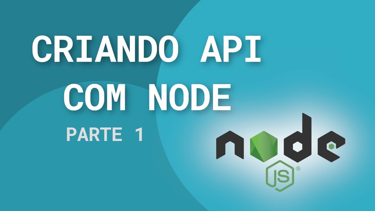 Como criar uma API com o Node e Javascript# Parte 1 - YouTube