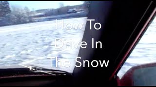 How To Drive In The Snow