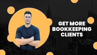 My Secret Strategy  How To ACTUALLY Get Bookkeeping Clients