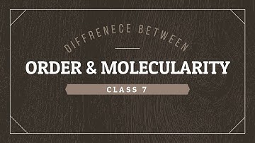 Difference between order and molecularity of a reaction