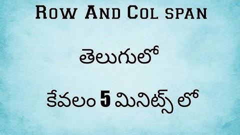 how to create row and colspan with html telugu