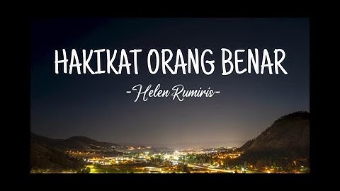 Musikalisasi Puisi Kehidupan - HAKIKAT ORANG BENAR oleh Helen Rumiris | Visualisasi Puisi | #poetry
