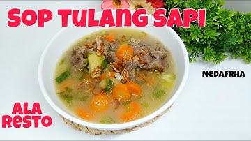 RESEP SOP TULANG SAPI ENAK ALA RESTO COCOK BUAT BUKA PUASA DAN SAHUR