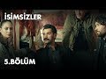 İsimsizler 5. Bölüm - Full Bölüm