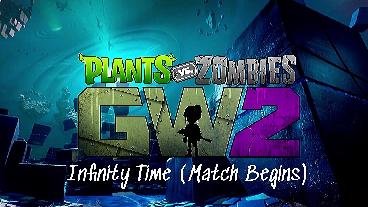 [Infinity Time (Match Begins)] Plants vs Zombies: Garden Warfare 2 - Soundtrack