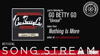 Video thumbnail of "Go Betty Go - Unreal (Official Audio)"