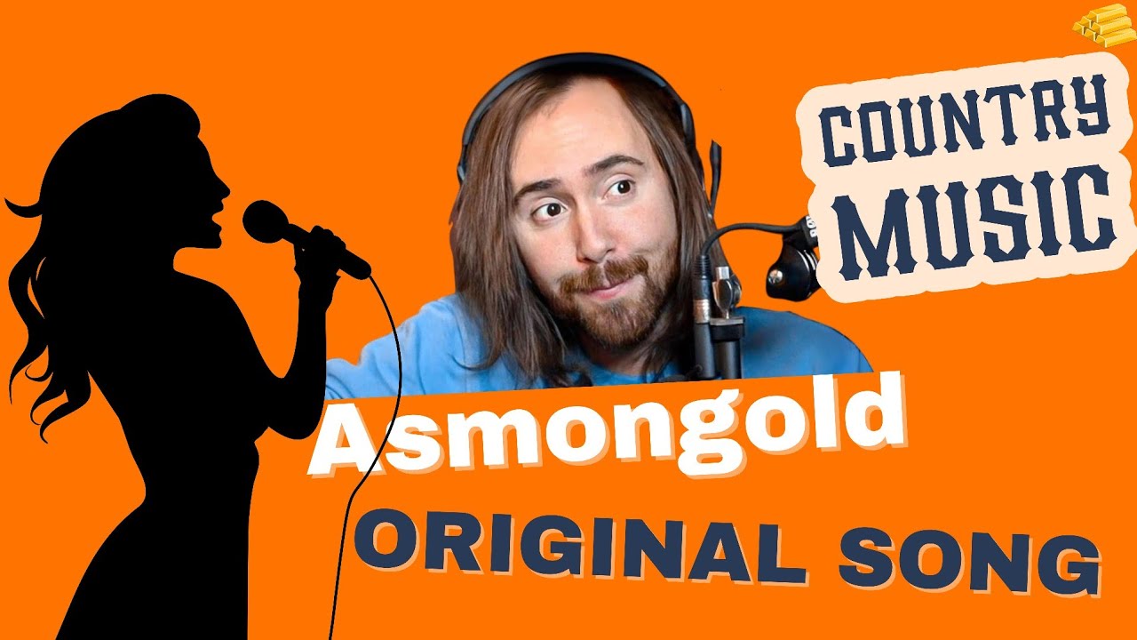 Asmongold Song (Country Music) (Original Song)