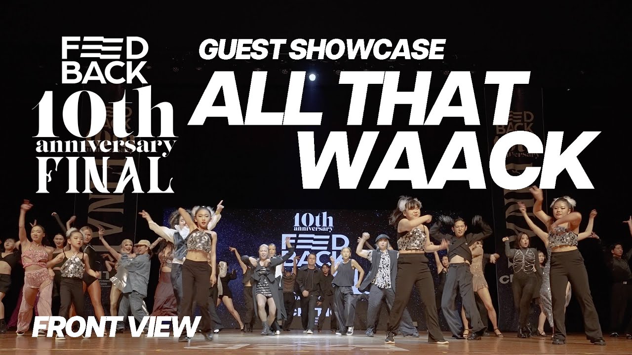 ALL THAT WAACK [GUEST] | FRONT VIEW | 2023 FEEDBACK DANCE COMPETITION 10th | 2023 피드백 댄스컴페티션 10주년