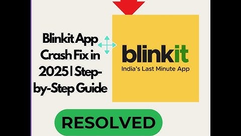 Blinkit App Won’t Open? Easy Fix Tutorial 🛒Blinkit App Crash Fix in 2025 | Step-by-Step Guide