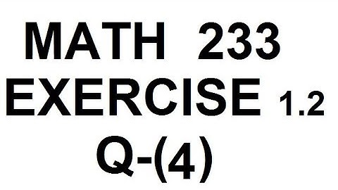 dae math 233 2nd year chapter no 1 exercise no 1.2 question no 4