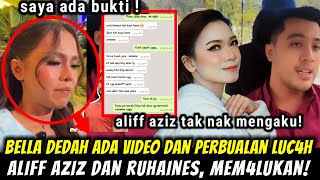Bella Dedah Perbualan Luc4H Aliff Aziz Dan Ruhaines
